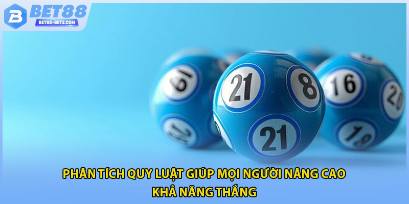 Phân tích quy luật giúp mọi người nâng cao khả năng thắng