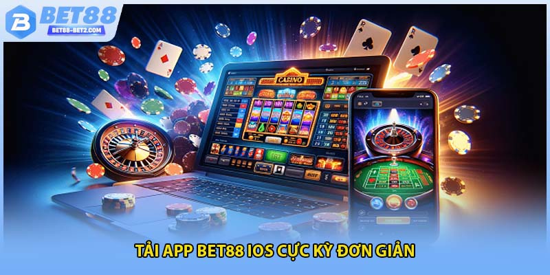 Tải app BET88 IOS cực kỳ đơn giản